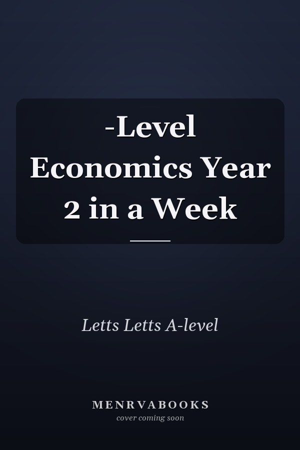 -Level Economics Year 2 in a Week