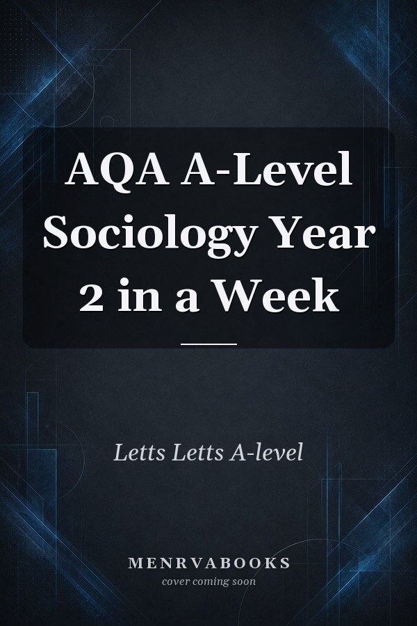 AQA A-Level Sociology Year 2 in a Week