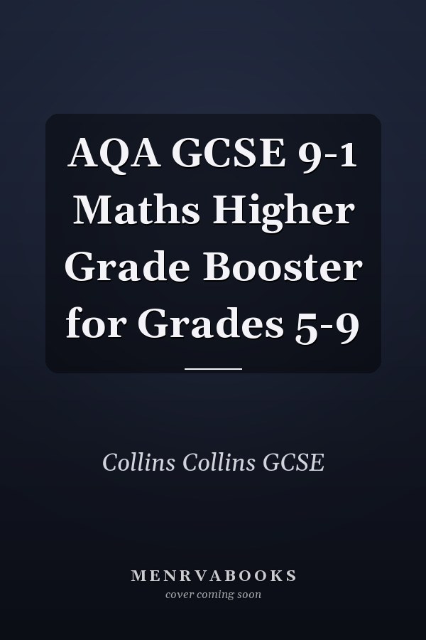 AQA GCSE 9-1 Maths Higher Grade Booster for Grades 5-9