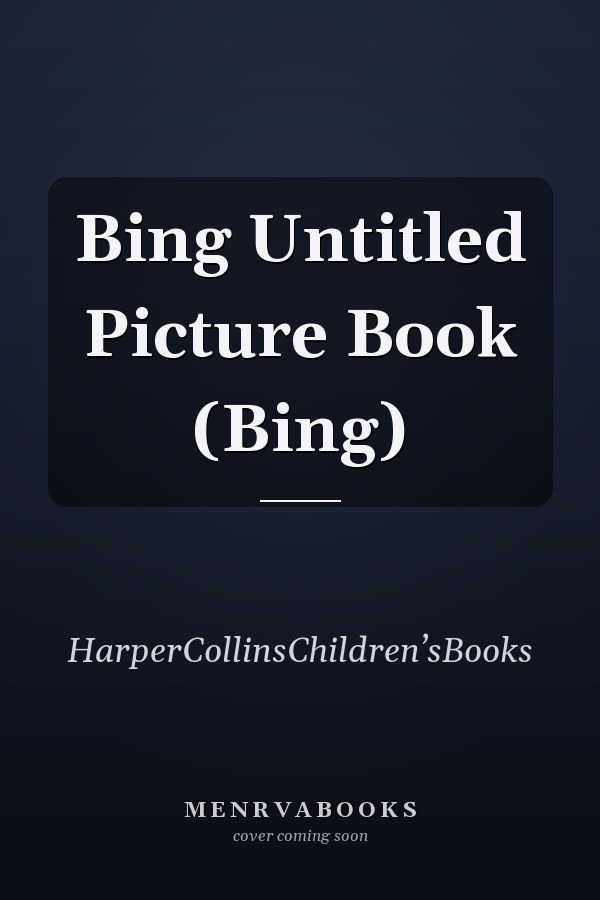 Bing Untitled Picture Book (Bing)