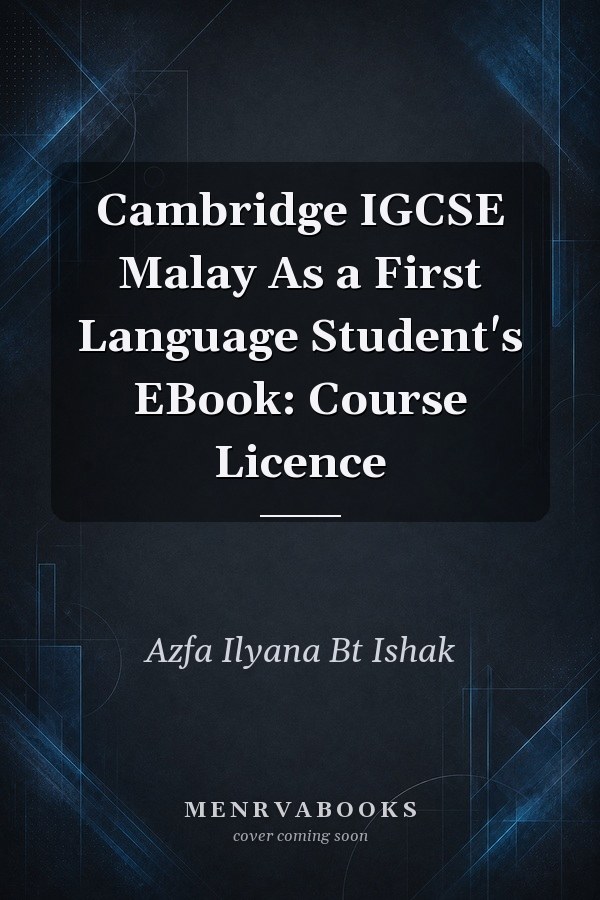 Cambridge IGCSE Malay As a First Language Student's EBook: Course Licence