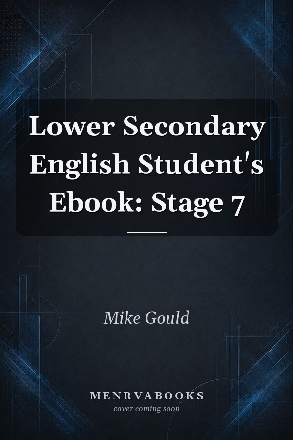 Lower Secondary English Student's Ebook: Stage 7