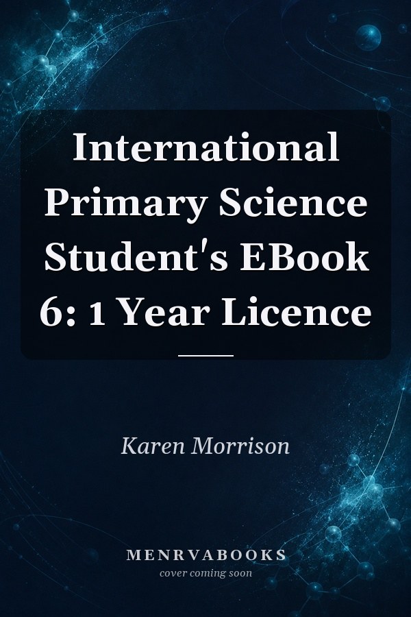 International Primary Science Student's EBook 6: 1 Year Licence