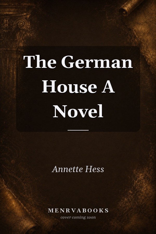 The German House A Novel