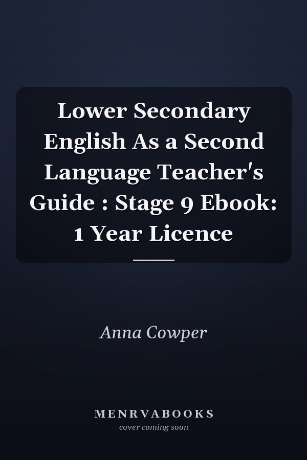 Lower Secondary English As a Second Language Teacher's Guide : Stage 9 Ebook: 1 Year Licence