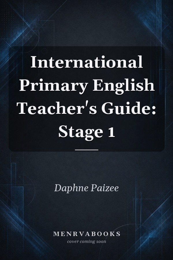International Primary English Teacher's Guide: Stage 1