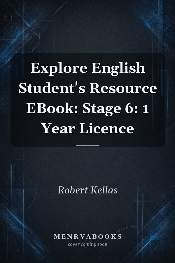 Explore English Student's Resource EBook: Stage 6: 1 Year Licence
