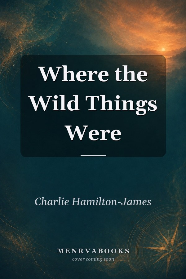 Where the Wild Things Were
