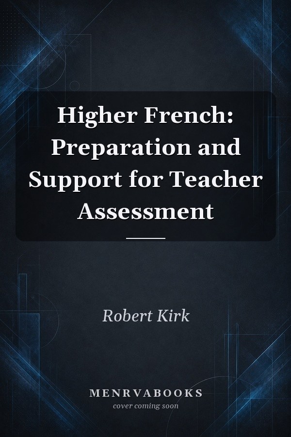 Higher French: Preparation and Support for Teacher Assessment