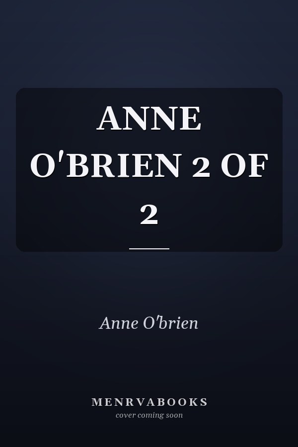 ANNE O'BRIEN 2 OF 2