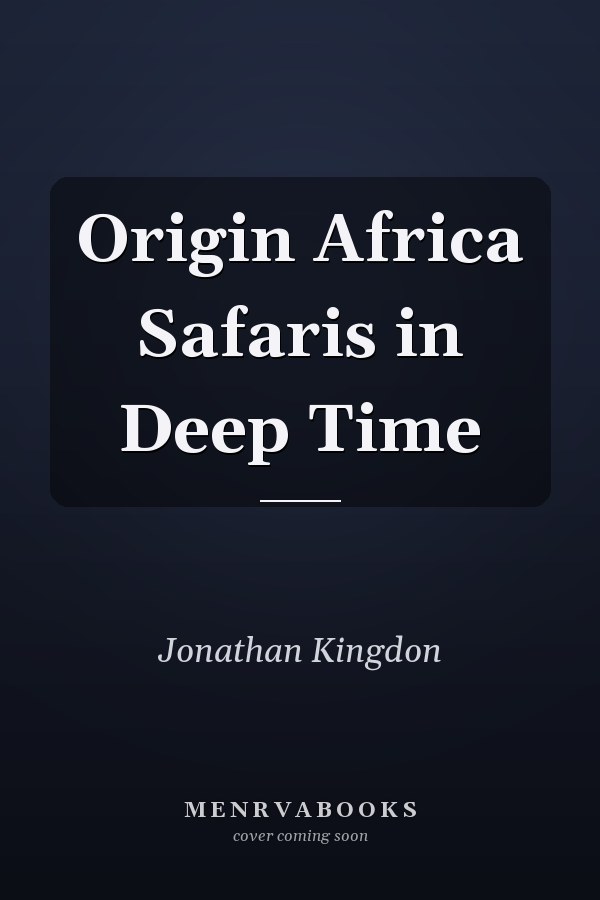 Origin Africa: Safaris in Deep Time
