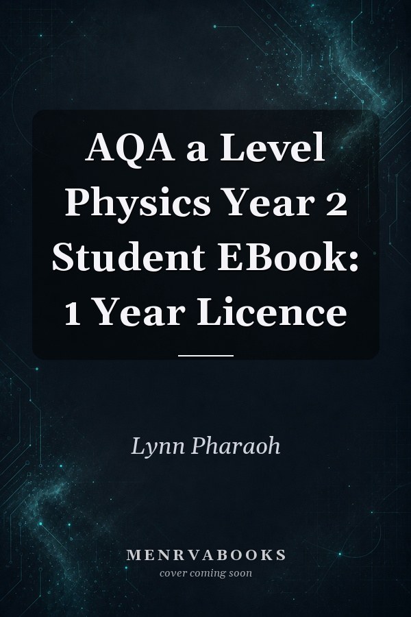 AQA a Level Physics Year 2 Student EBook: 1 Year Licence