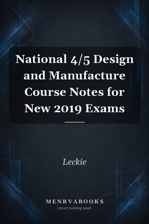 National 4/5 Design and Manufacture Course Notes for New 2019 Exams
