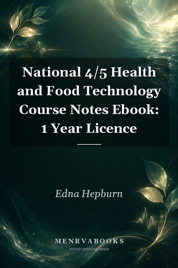 National 4/5 Health and Food Technology Course Notes Ebook: 1 Year Licence