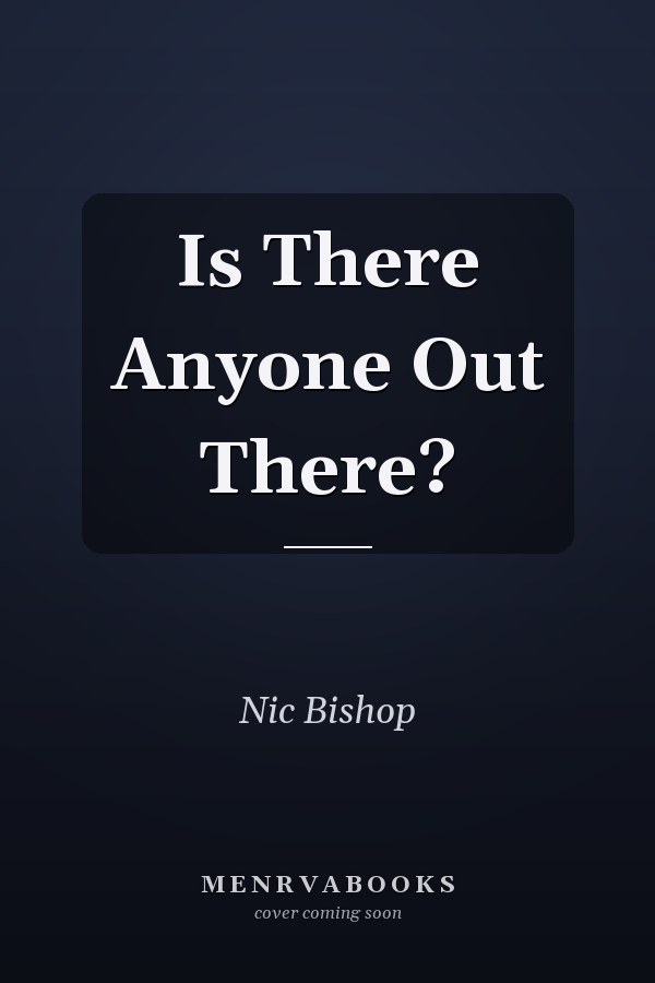 Is There Anyone Out There?