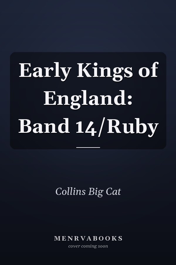 Early Kings of England: Band 14