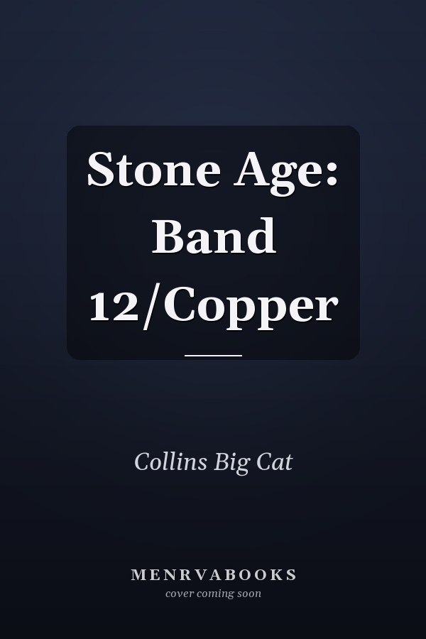 Stone Age: Band 12/Copper