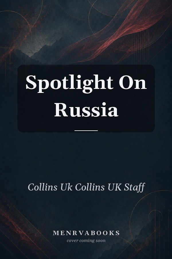 Spotlight On Russia