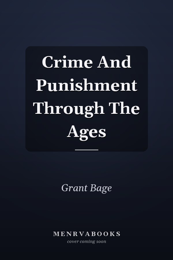 Crime And Punishment Through The Ages