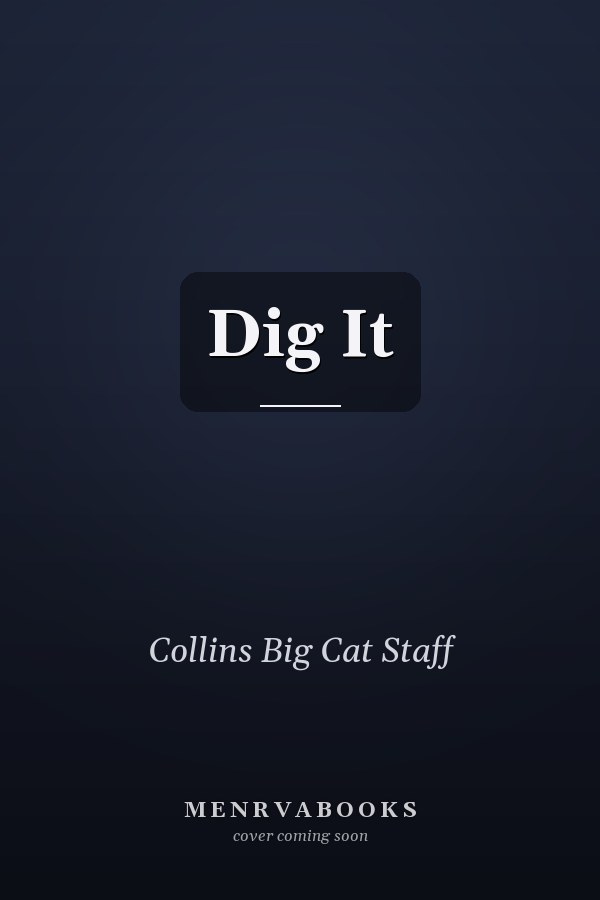 Dig It