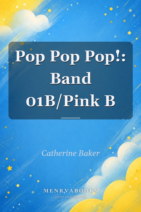 Pop Pop Pop!: Band 01B/Pink B