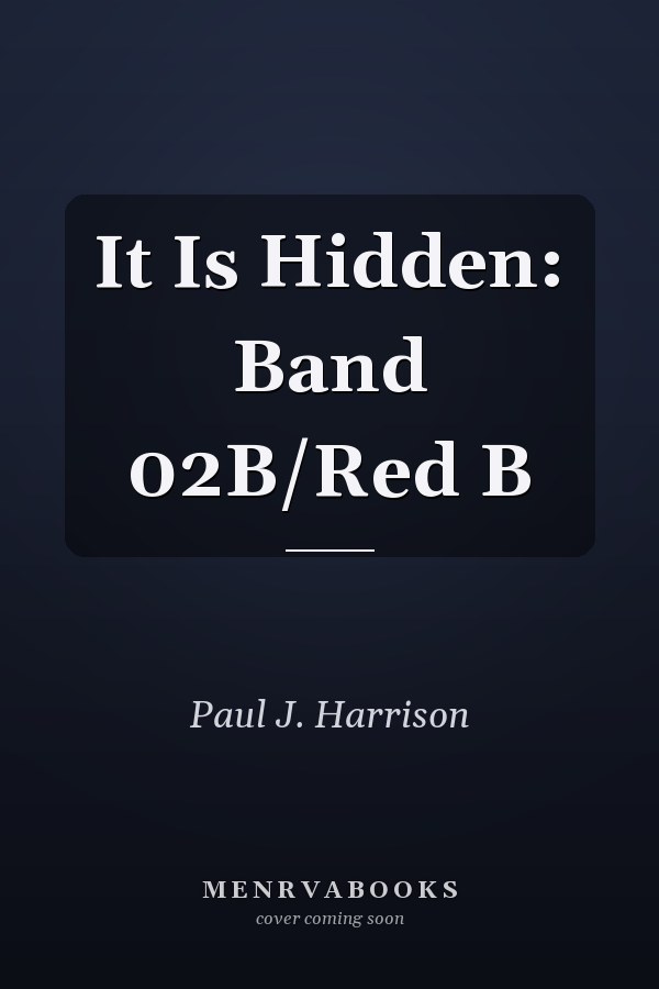 It Is Hidden: Band 02B/Red B