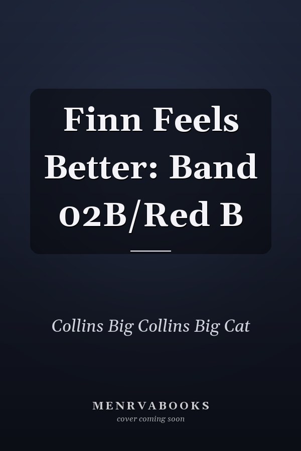 Finn Feels Better