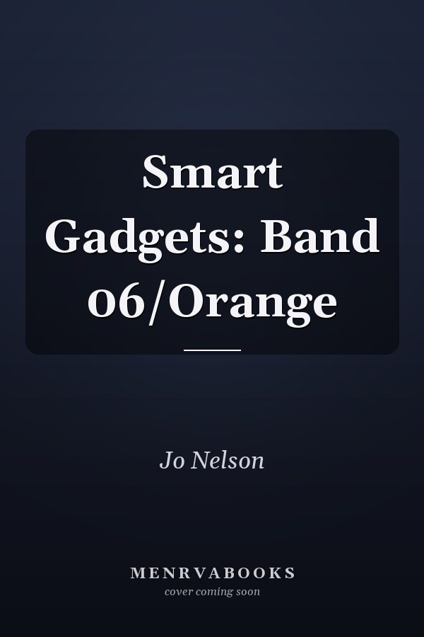 Smart Gadgets: Band 06