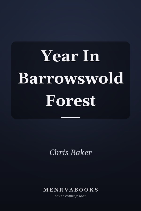 Year in Barrowswold Forest