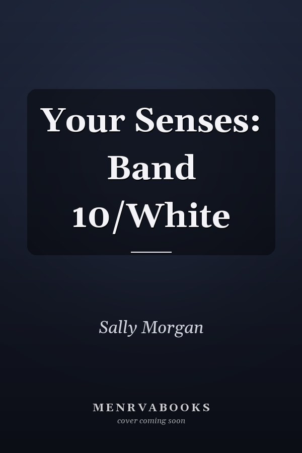 Your Senses: Band 10/White