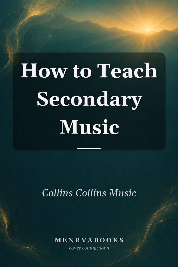 How to Teach Secondary Music