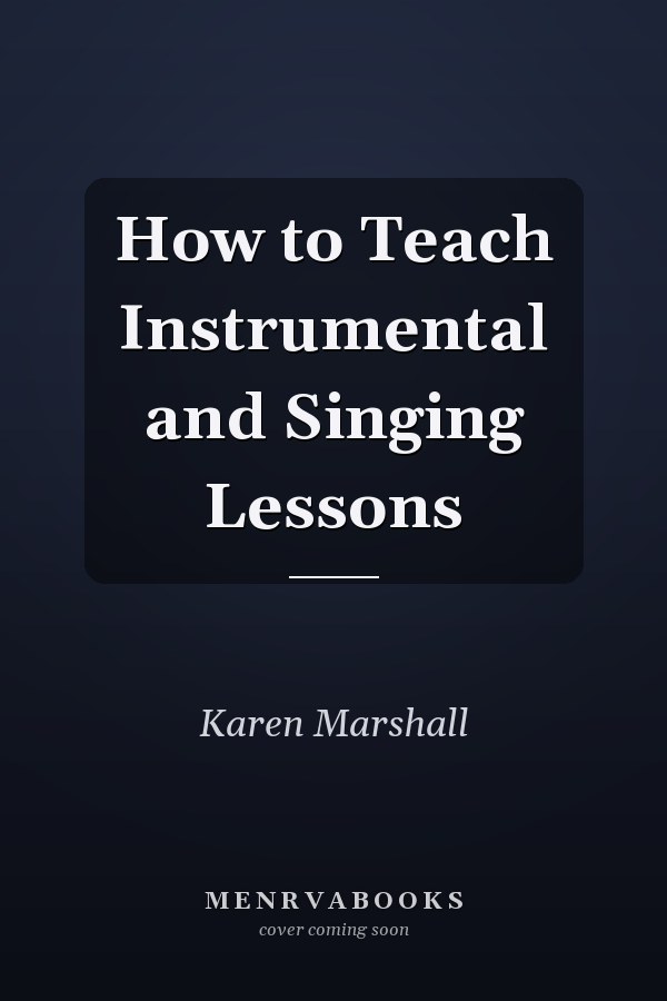 How to Teach Instrumental and Singing Lessons