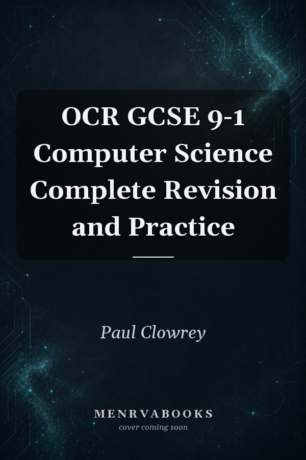 OCR GCSE 9-1 Computer Science Complete Revision and Practice
