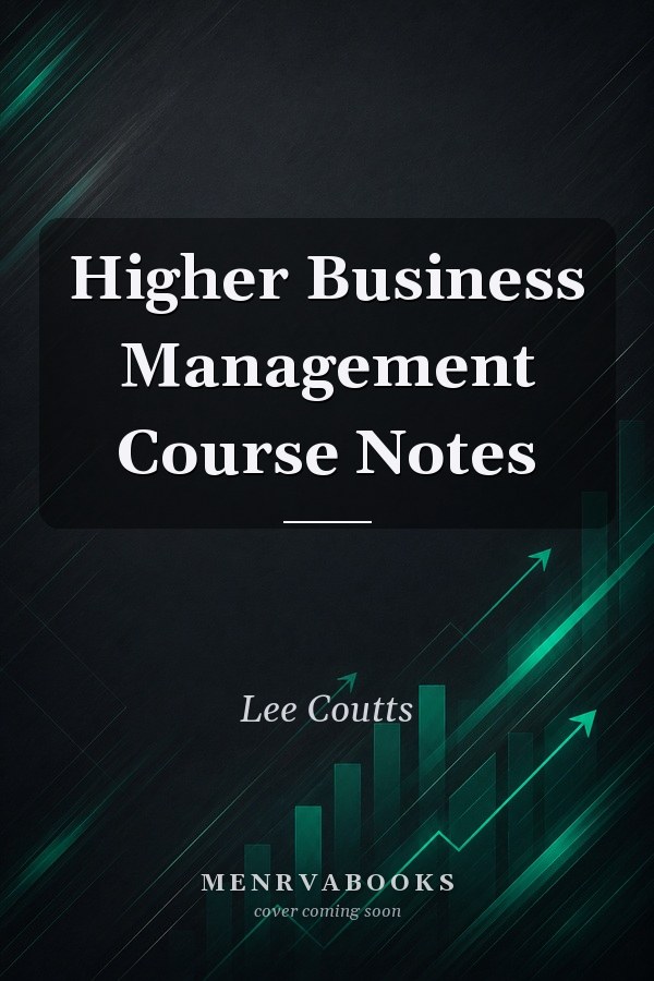 Higher Business Management Course Notes