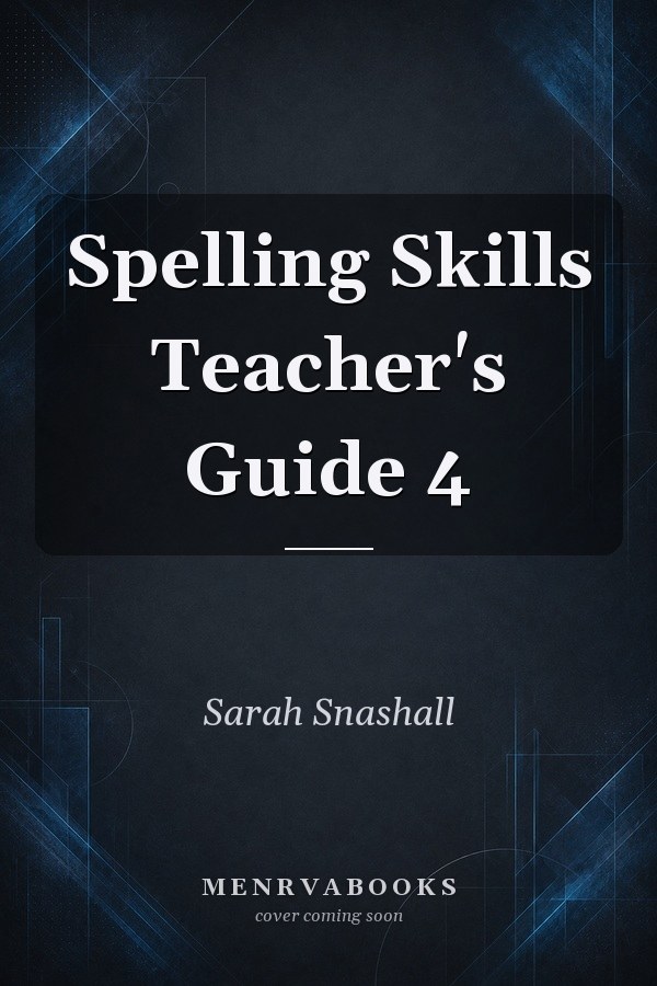 Spelling Skills Teacher's Guide 4
