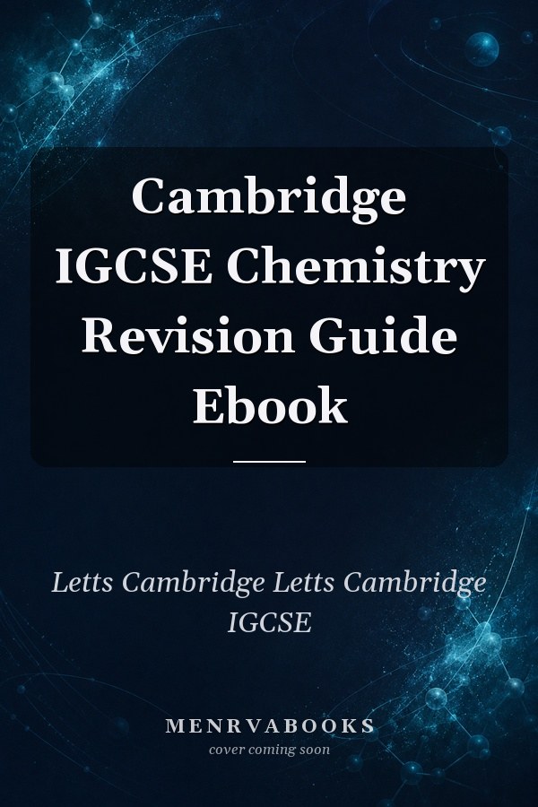 Cambridge IGCSE Chemistry Revision Guide Ebook