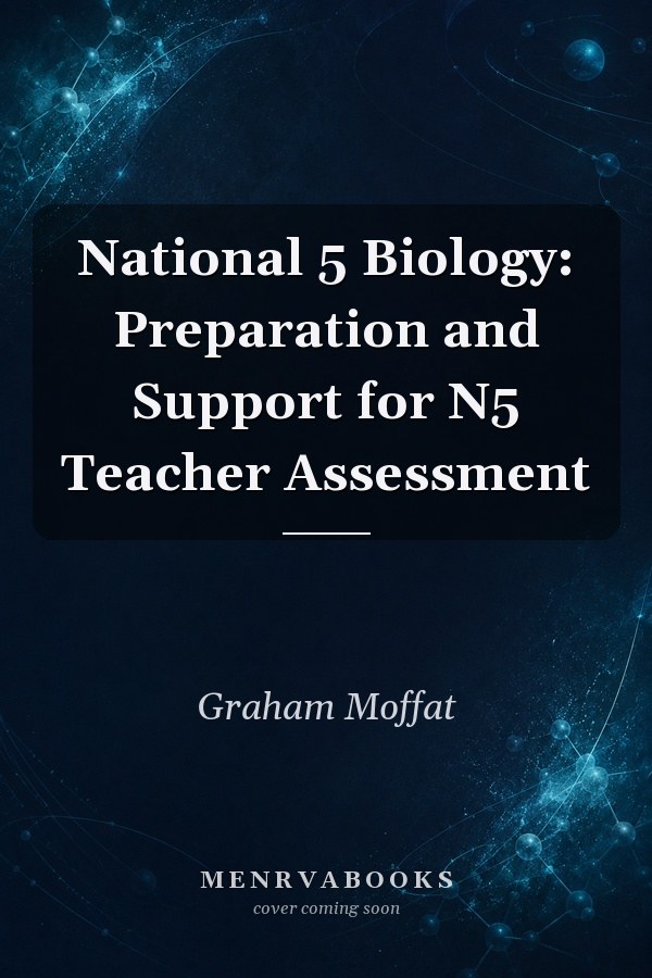 National 5 Biology: Preparation and Support for N5 Teacher Assessment