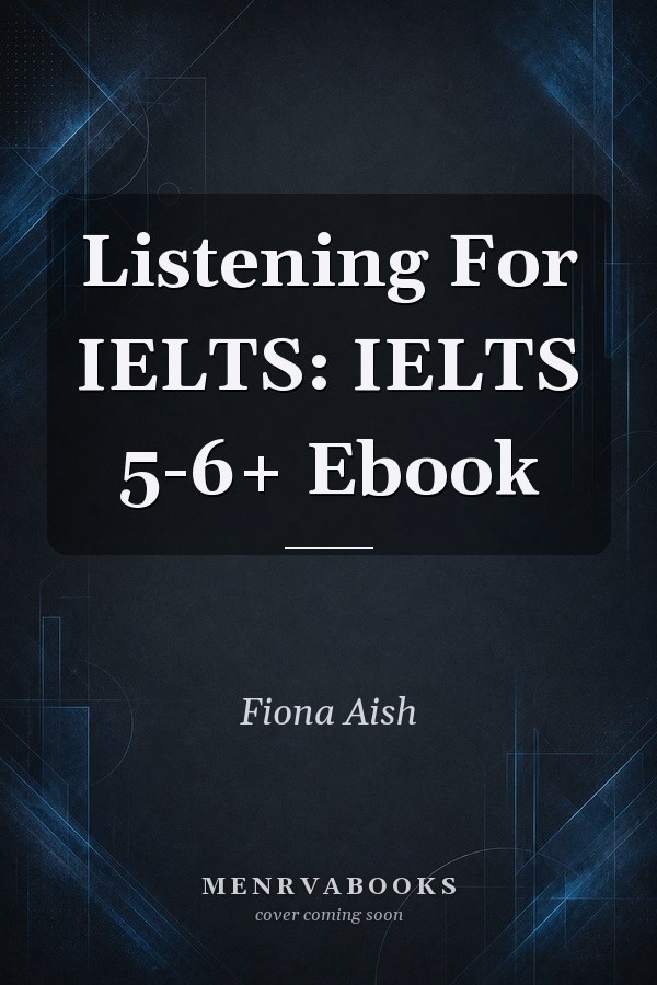 Listening For IELTS: IELTS 5-6+ Ebook