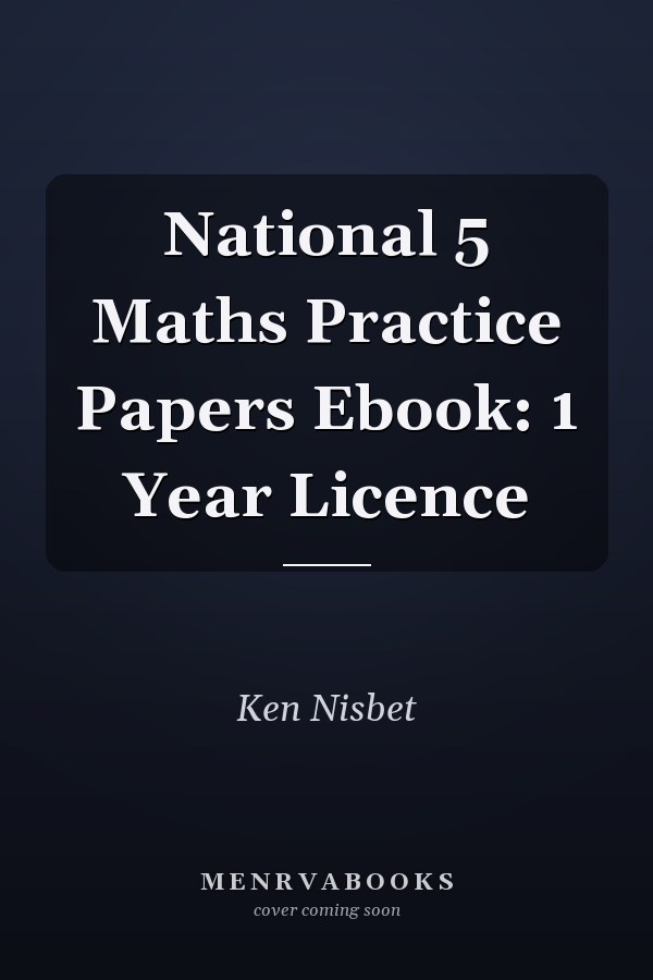 National 5 Maths Practice Papers Ebook: 1 Year Licence