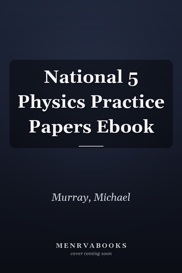 National 5 Physics Practice Papers Ebook
