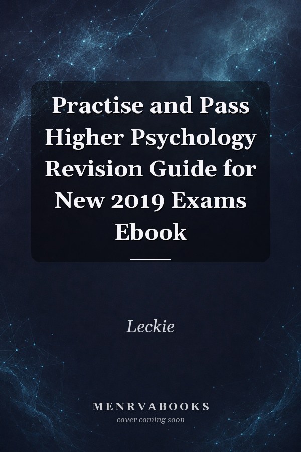 Practise and Pass Higher Psychology Revision Guide for New 2019 Exams Ebook