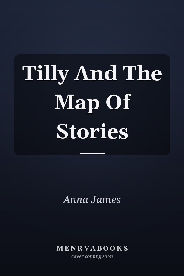 Tilly And The Map Of Stories