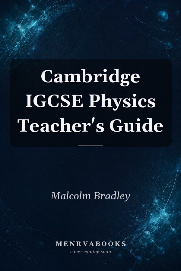 Cambridge IGCSE Physics Teacher's Guide