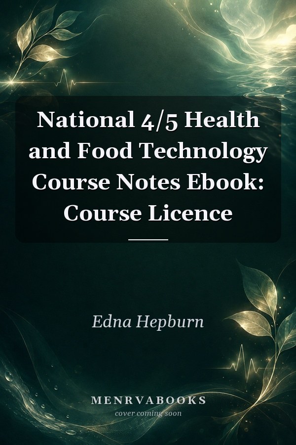 National 4/5 Health and Food Technology Course Notes Ebook: Course Licence