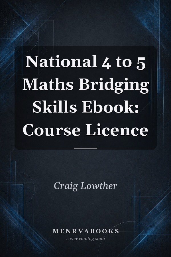 National 4 to 5 Maths Bridging Skills Ebook: Course Licence
