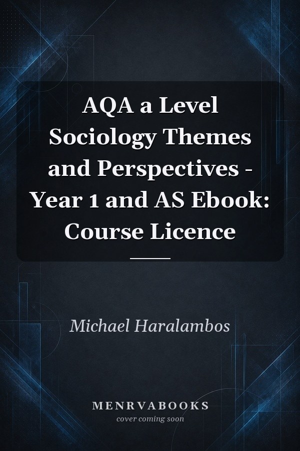 AQA a Level Sociology Themes and Perspectives - Year 1 and AS Ebook: Course Licence