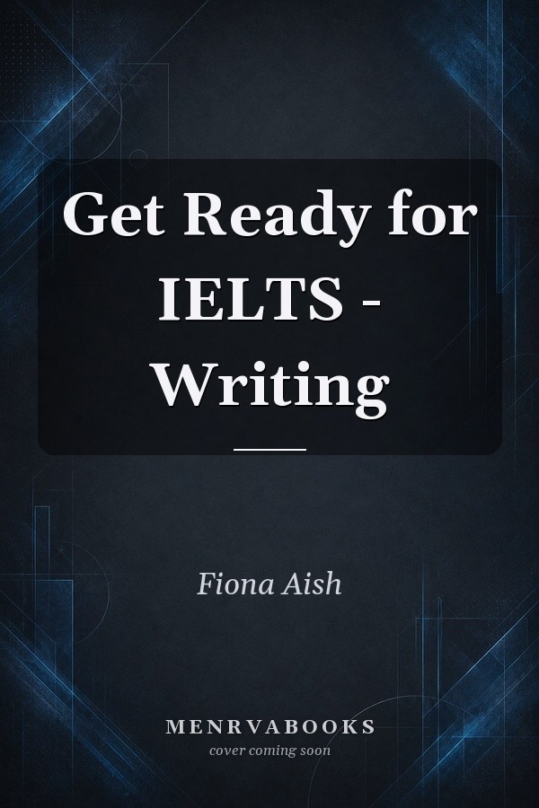 Get Ready for IELTS - Writing