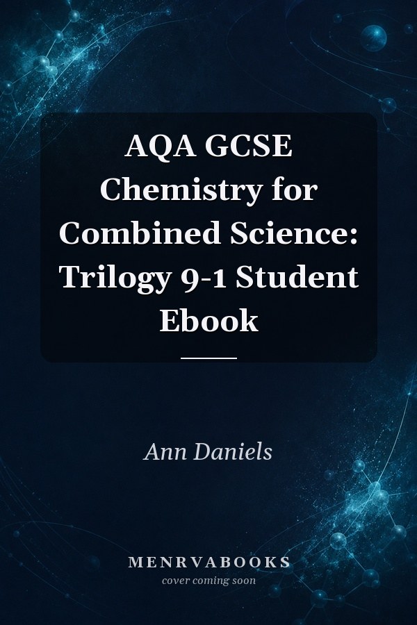 AQA GCSE Chemistry for Combined Science: Trilogy 9-1 Student Ebook