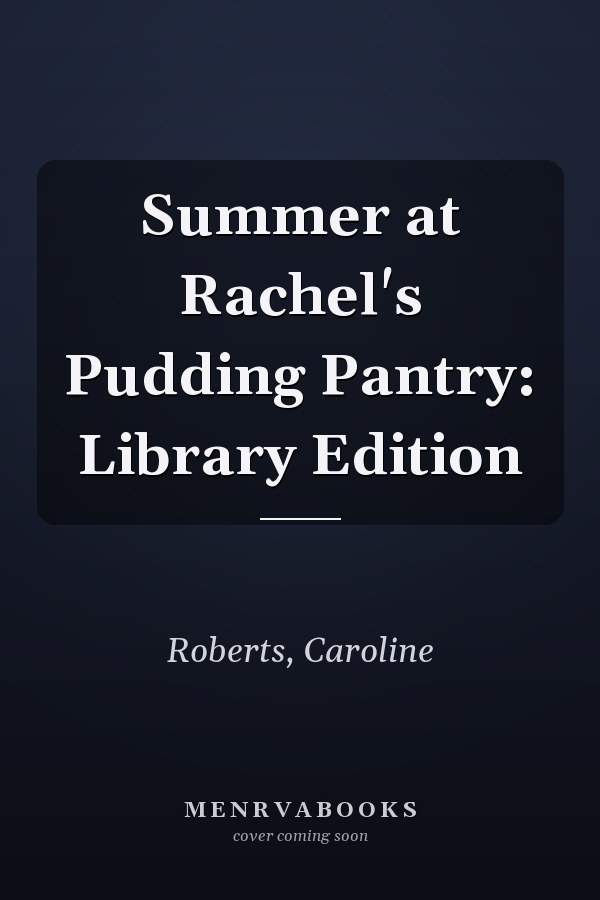 Summer at Rachel's Pudding Pantry: Library Edition