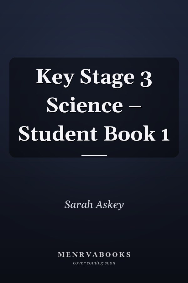 Key Stage 3 Science – Student Book 1